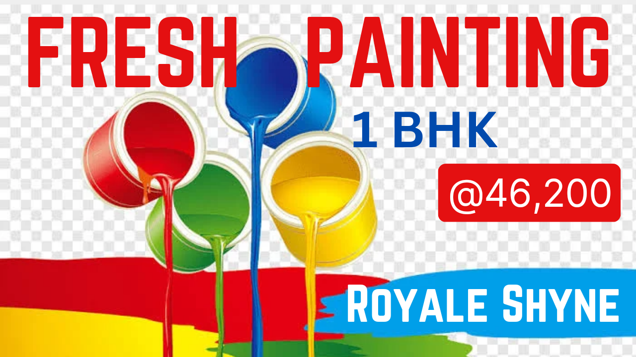 1 BHK Royale Shyne Fresh Painting @ 40,000 Rs