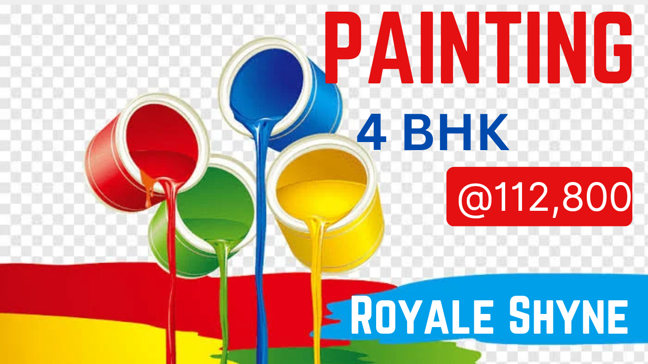 4 BHK  Royale Shyne RePainting @ 75,000 Rs