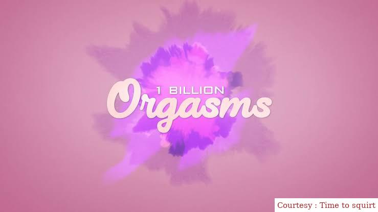1 Billion Orgasms