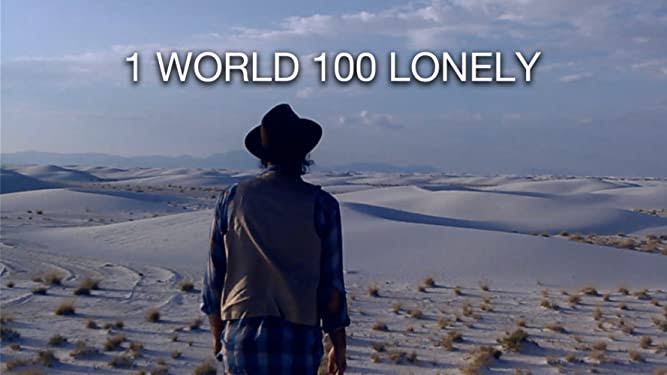 Watch Free 1 World 100 Lonely Full Movie Online