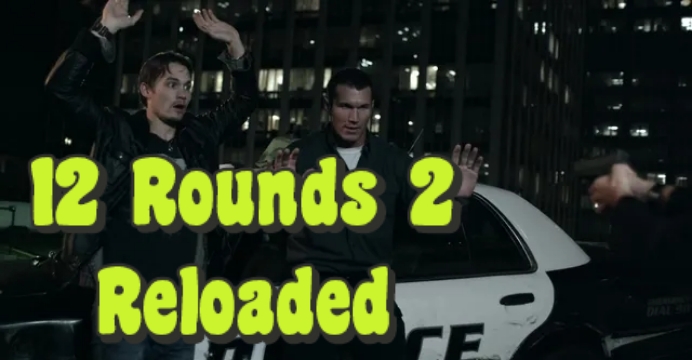 Watch Free  12 Rounds 2: Reloaded Full Movie Online