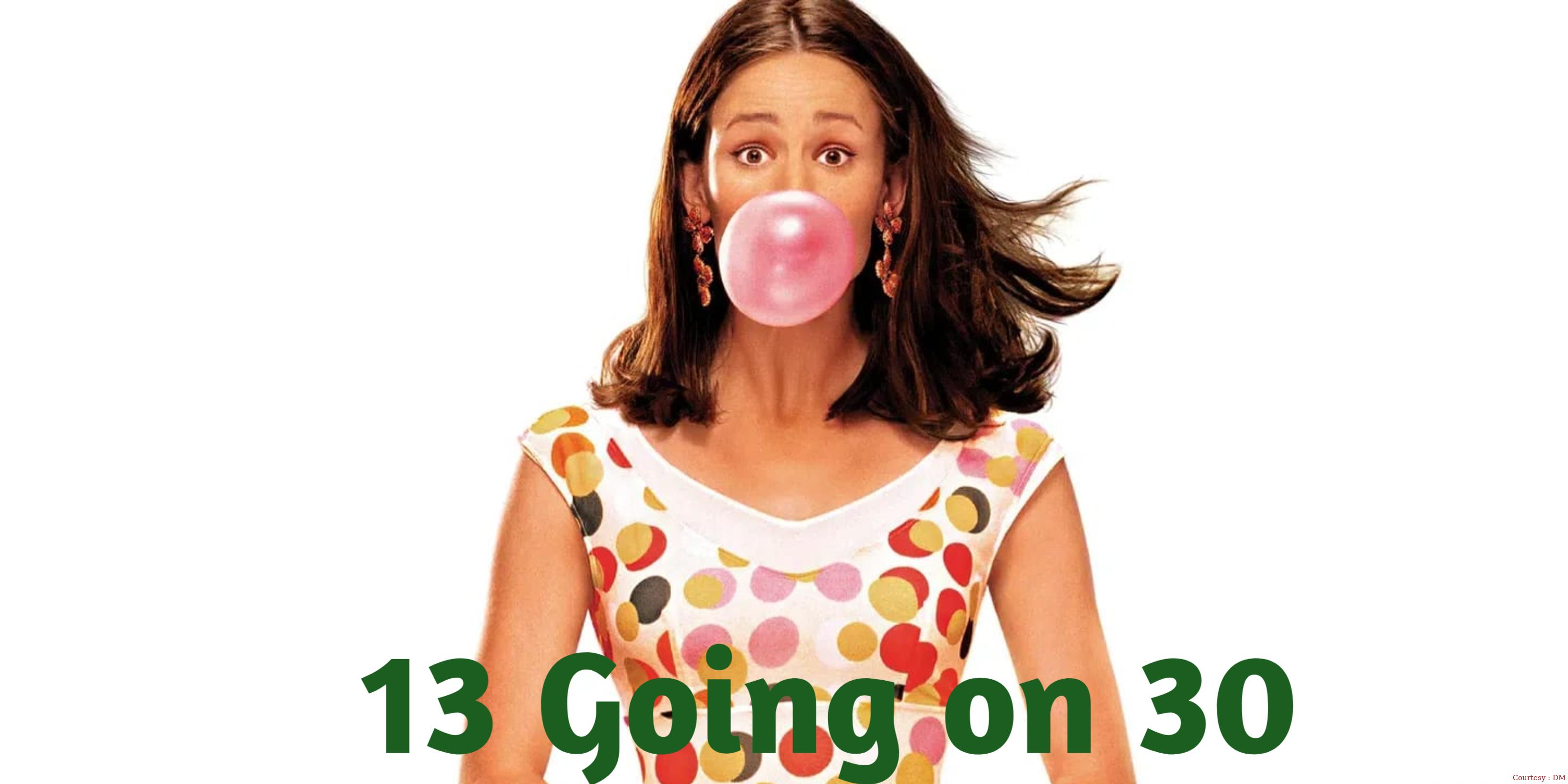 13 Going on 30