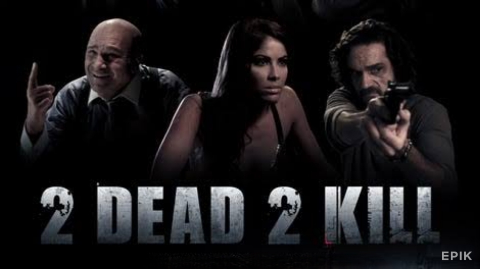 Watch Free 2 Dead 2 Kill Full Movie Online