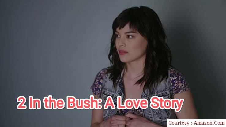 2 In the Bush: A Love Story