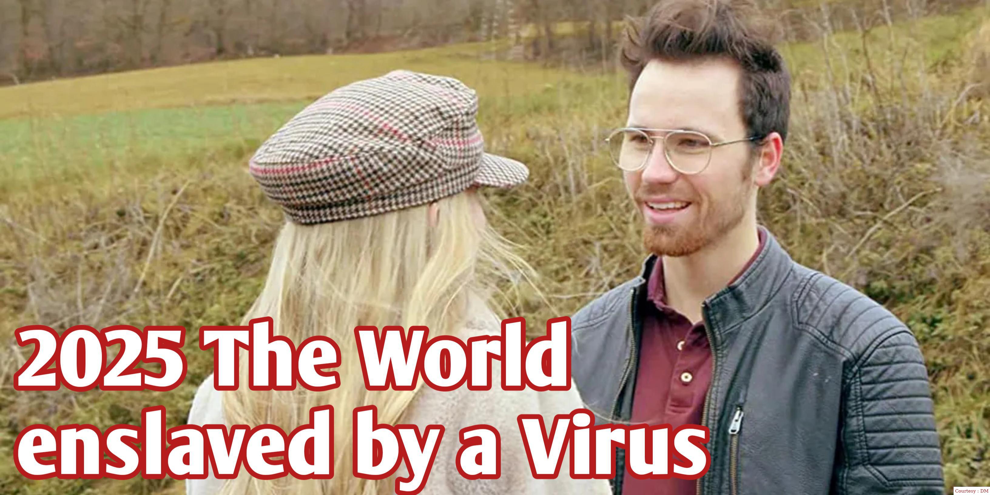 Watch Free  2025 - The World enslaved by a Virus Full Movie Online