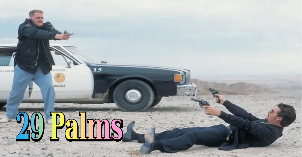 Watch Free 29 Palms Full Movie Online
