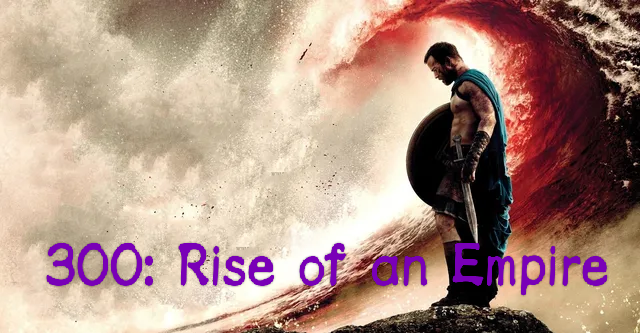 300: Rise of an Empire