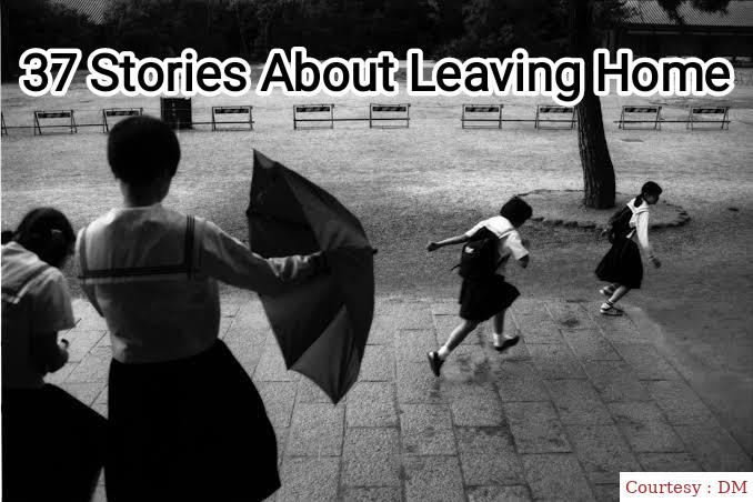 37 Stories About Leaving Home