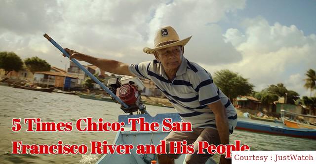 5 Times Chico: The San Francisco River and His People