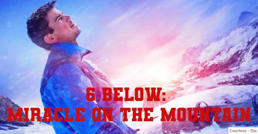 6 Below: Miracle on the Mountain 