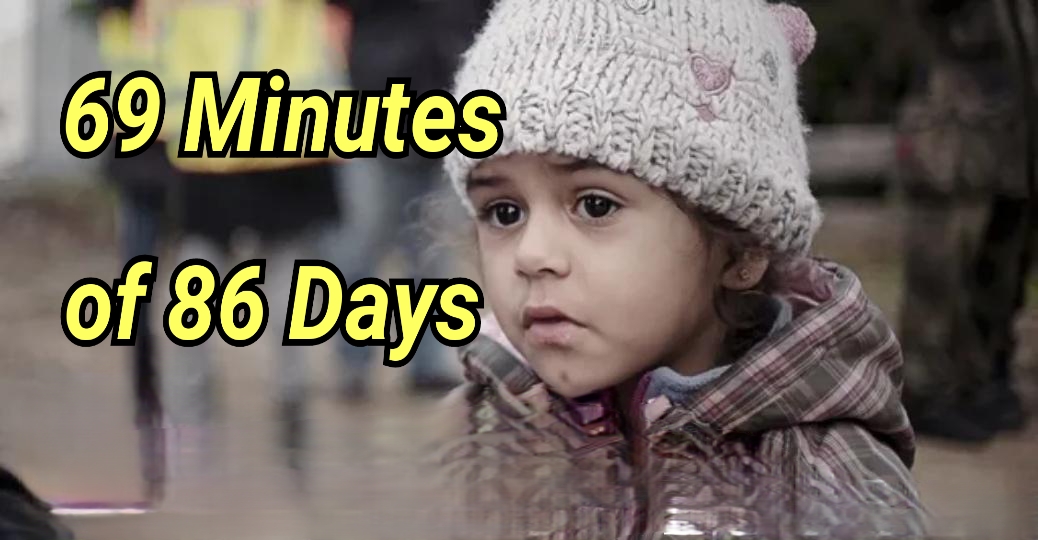 69 Minutes of 86 Days