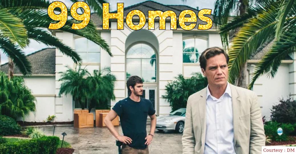 Watch Free  99 Homes Full Movie Online