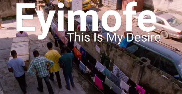 Eyimofe (This Is My Desire)