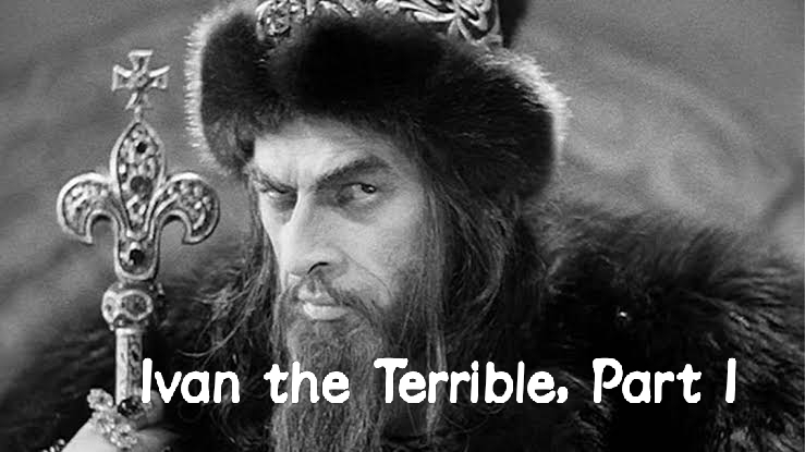Ivan the Terrible, Part I