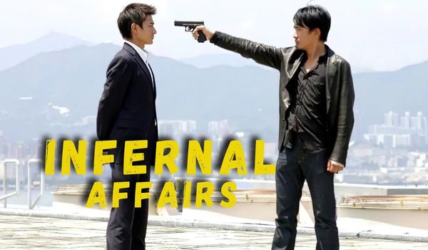 Infernal Affairs 
