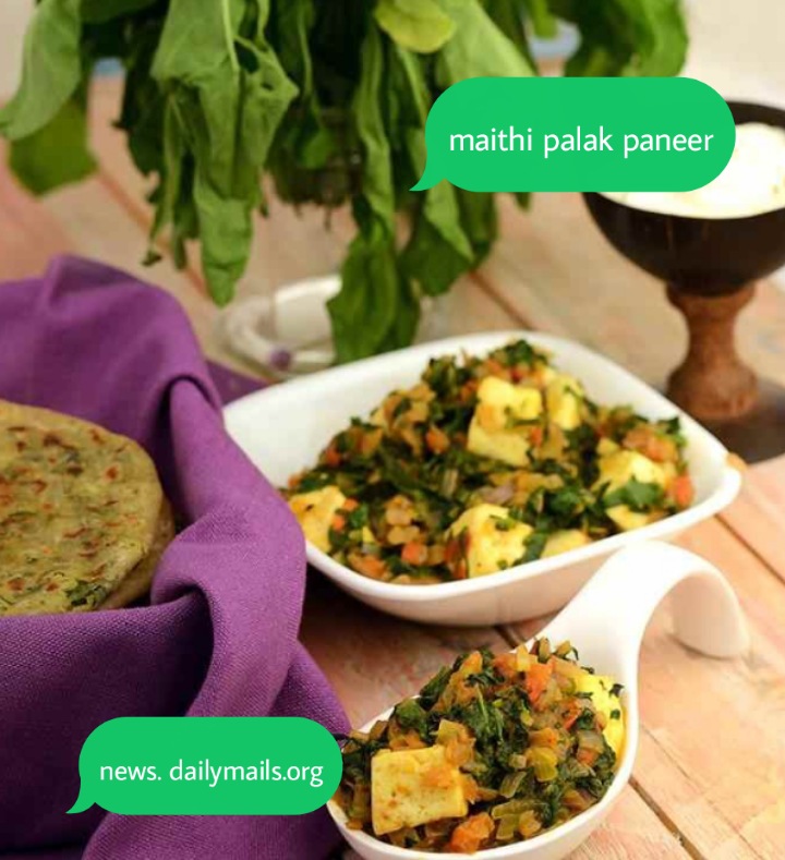 MaithI palak paneer