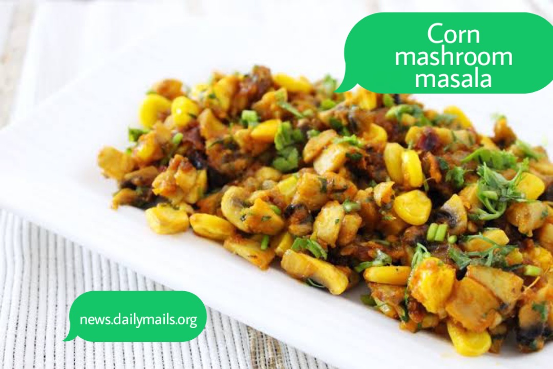 Corn mashroom masala