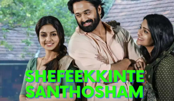 Watch Free  Shefeekkinte Santhosham Full Movie Online