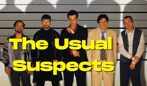 The Usual Suspects