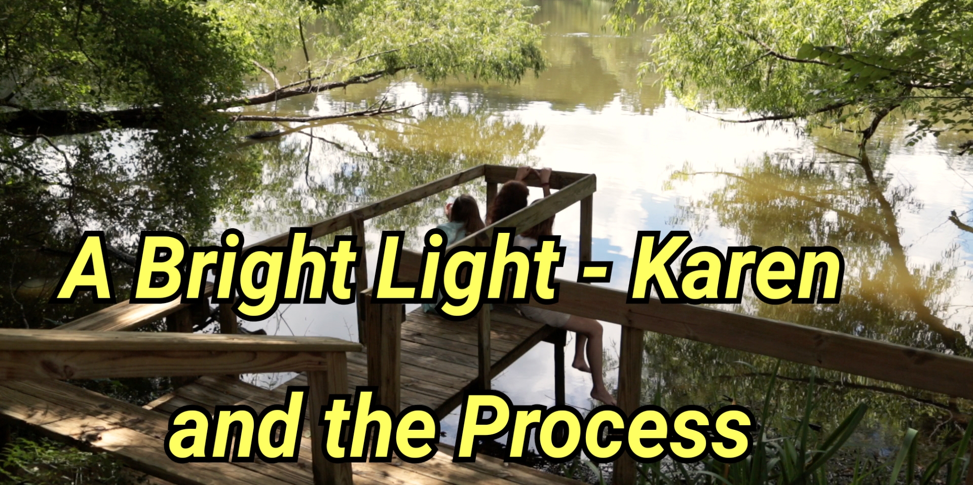 A Bright Light - Karen and the Process