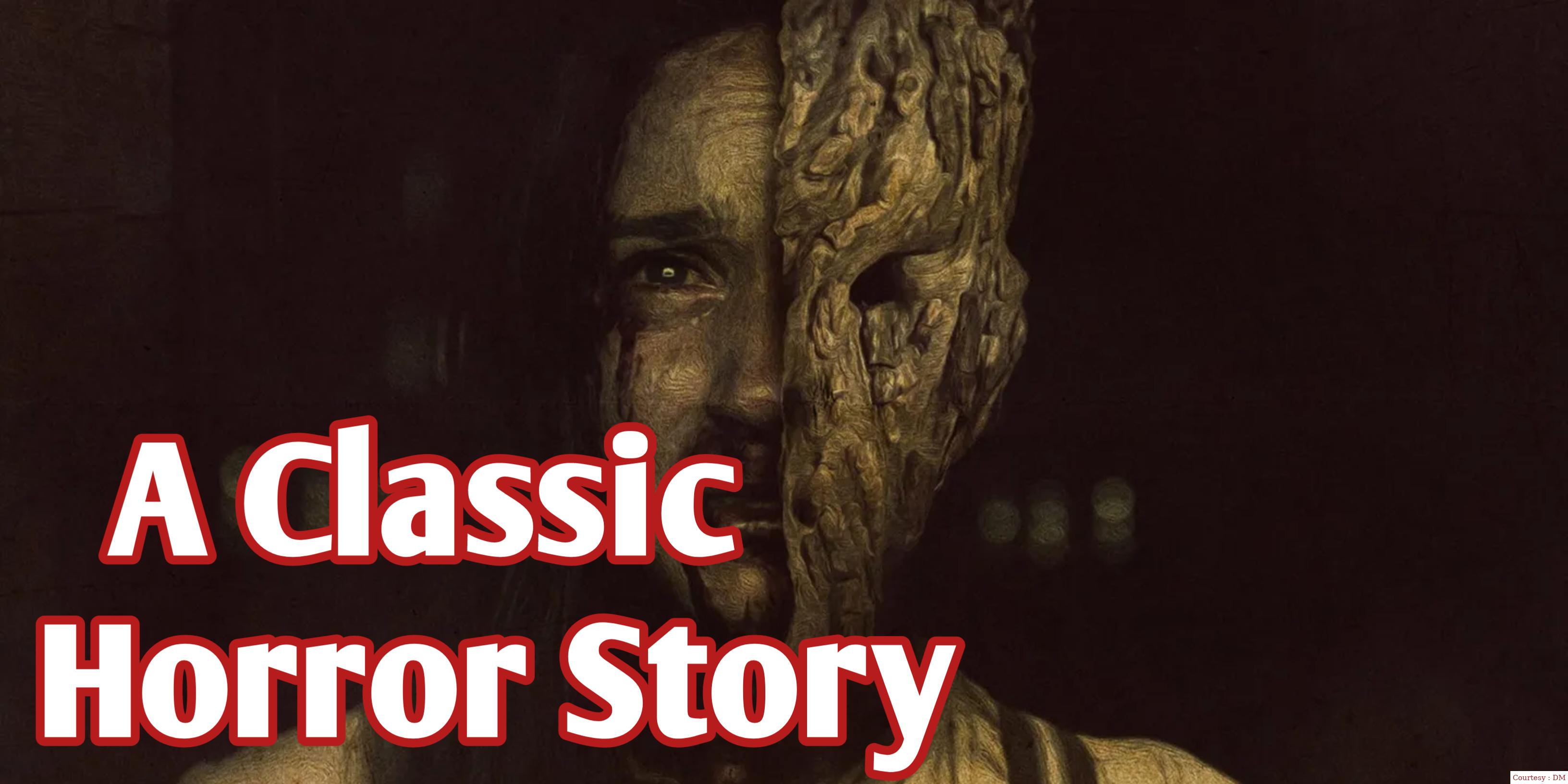 A Classic Horror Story