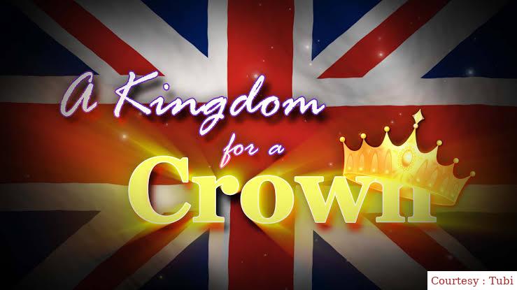 Watch Free A Kingdom for a Crown Full Movie Online