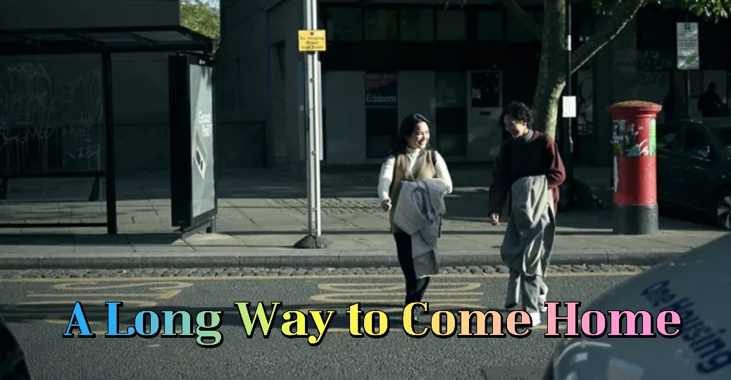 A Long Way to Come Home