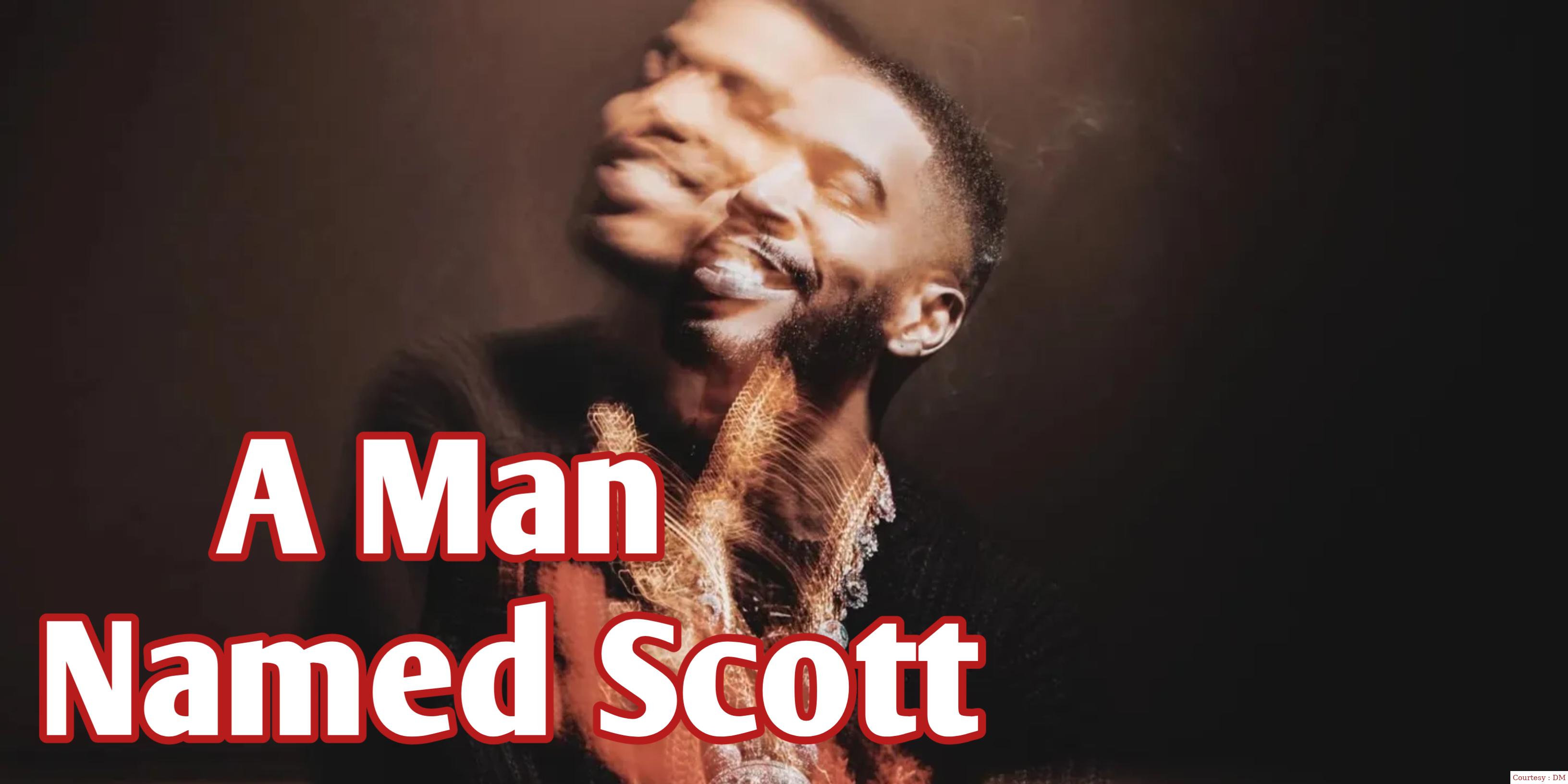 A Man Named Scott