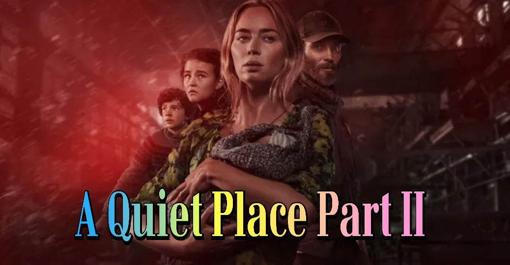 A Quiet Place Part II 