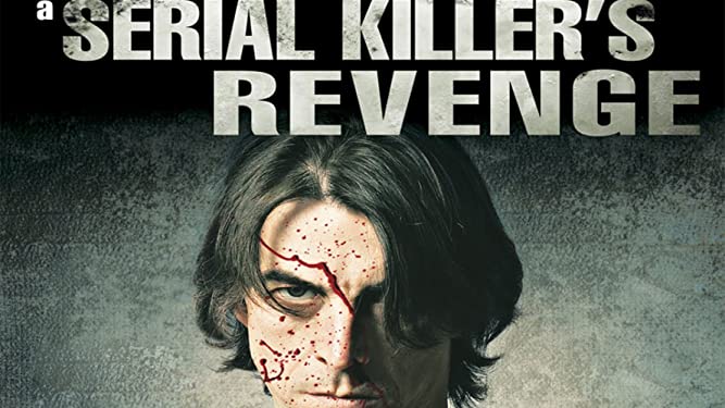 Watch Free  A Serial Killer's Revenge Full Movie Online