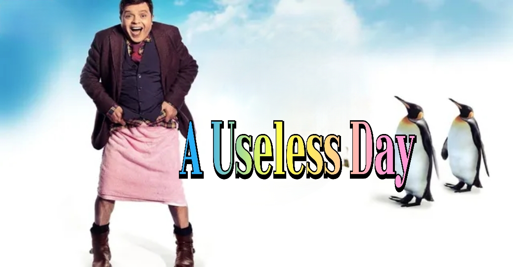 A Useless Day