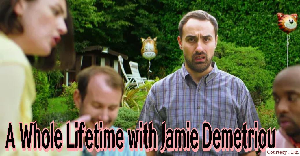 A Whole Lifetime with Jamie Demetriou