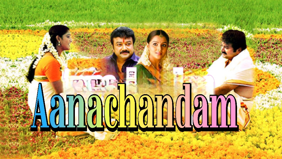 Watch Free  Aanachandam Full Movie Online