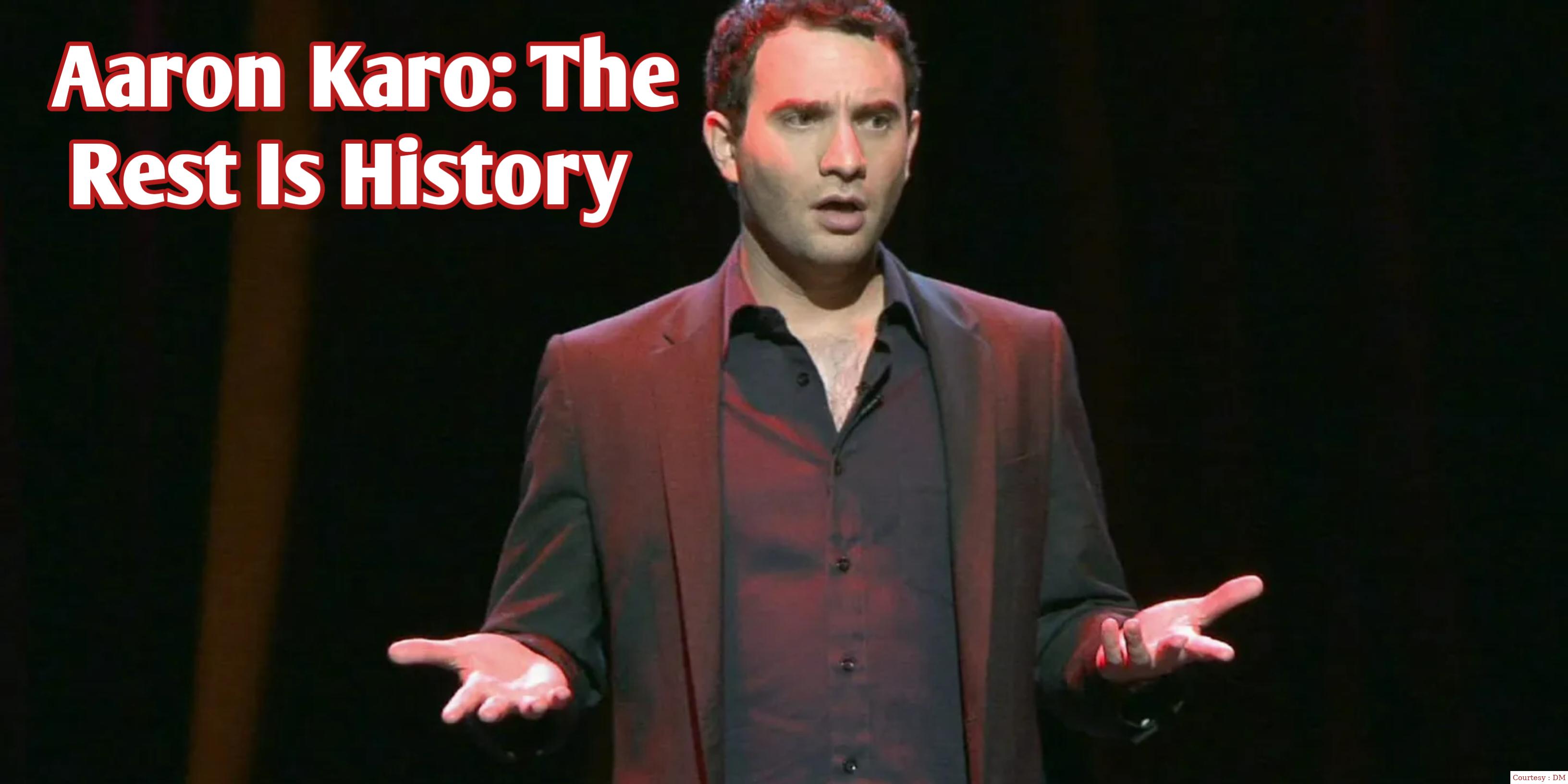Watch Free  Aaron Karo: The Rest Is History Full Movie Online