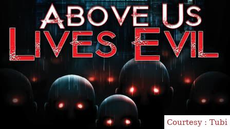 Watch Free  Above Us Lives Evil Full Movie Online