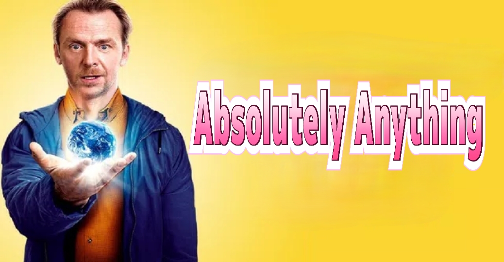 Absolutely Anything 