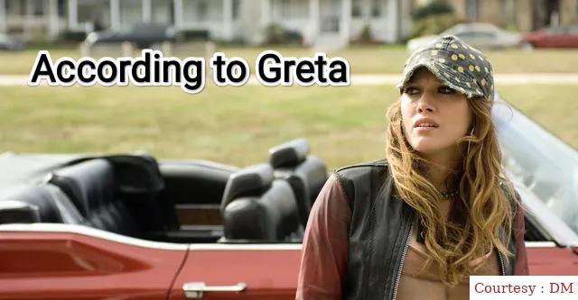 According to Greta