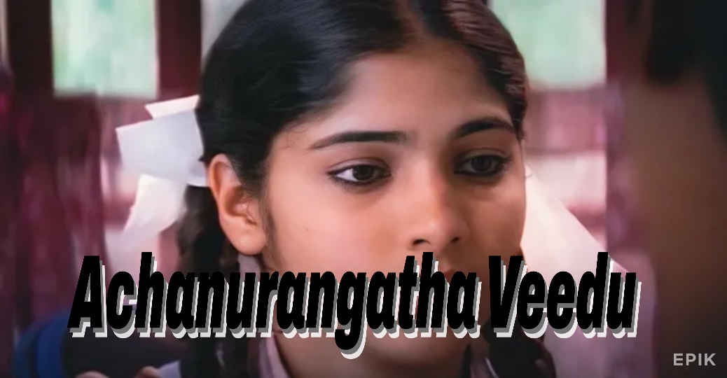 Achanurangatha Veedu