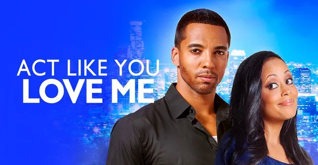 Watch Free Act Like You Love Me Full Movie Online