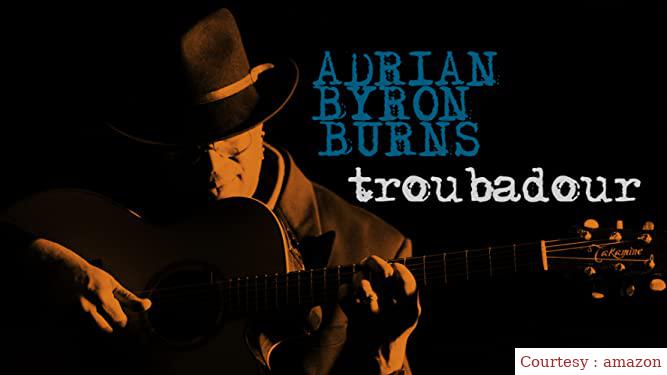 Adrian Byron Burns: Troubadour