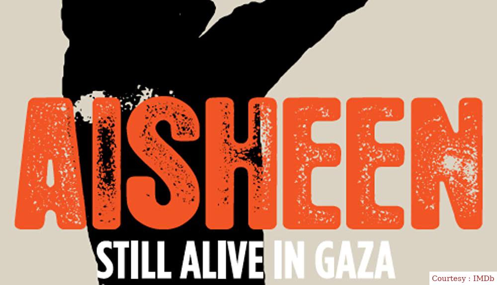 Aisheen (Still Alive in Gaza) 