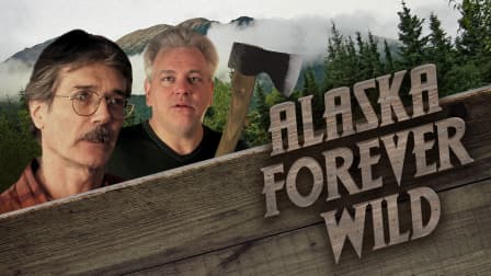 Alaska: Forever Wild