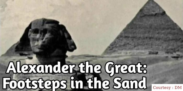 Alexander the Great: Footsteps in the Sand