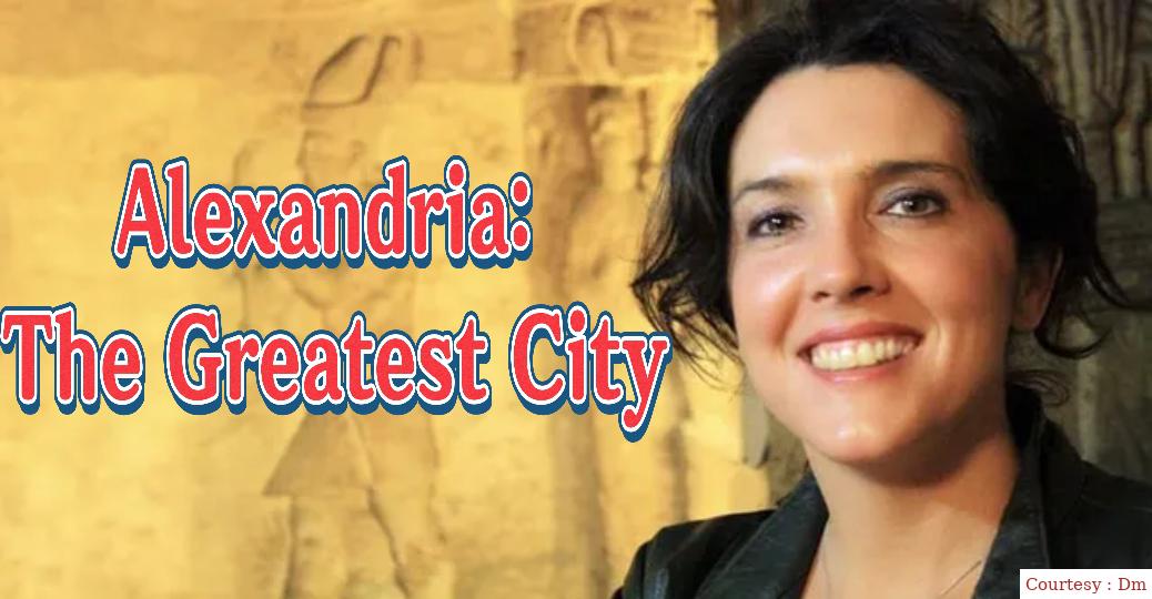 Alexandria: The Greatest City