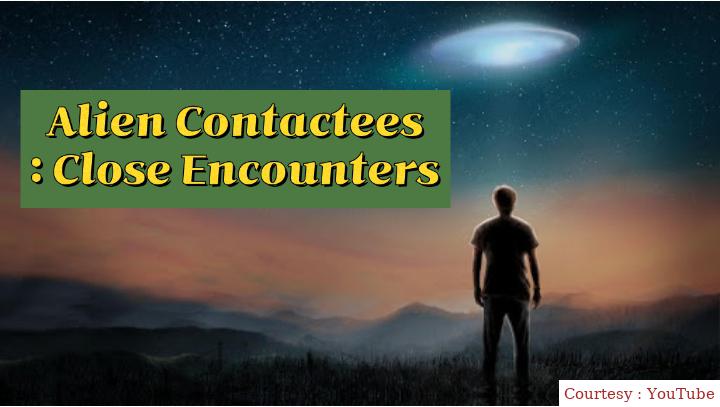Alien Contactees: Close Encounters 