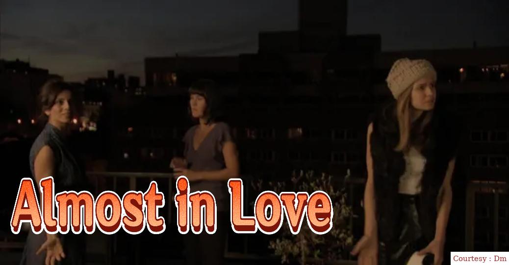 Watch Free  Almost in Love Full Movie Online