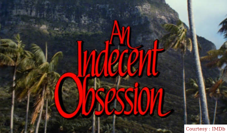 Watch Free  An Indecent Obsession Full Movie Online