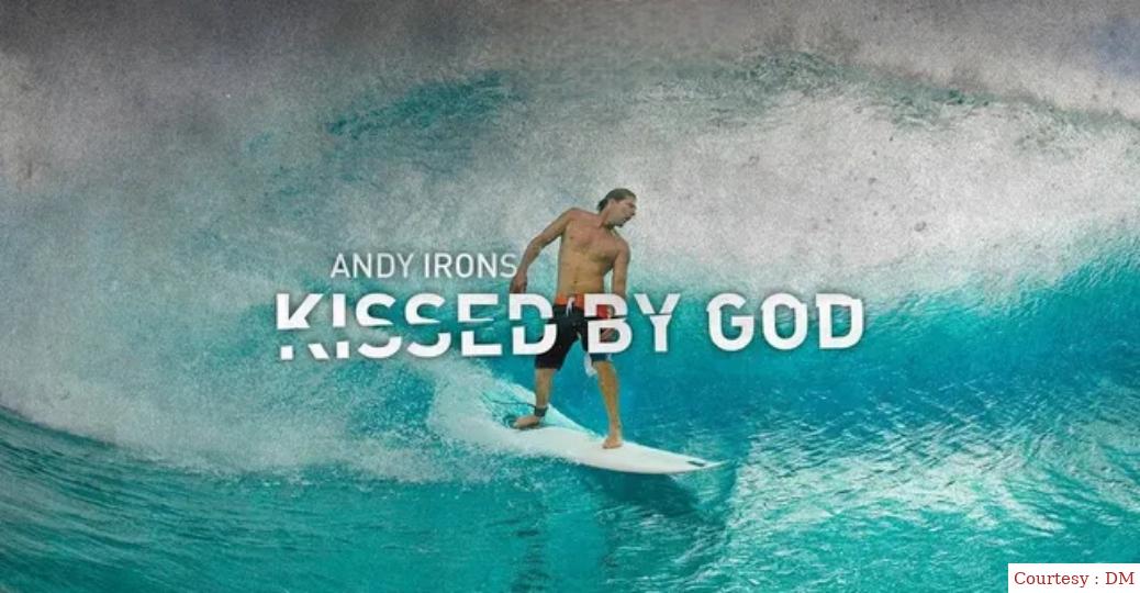 Andy Irons: Kissed by God