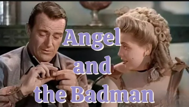Watch Free  Angel and the Badman Full Movie Online