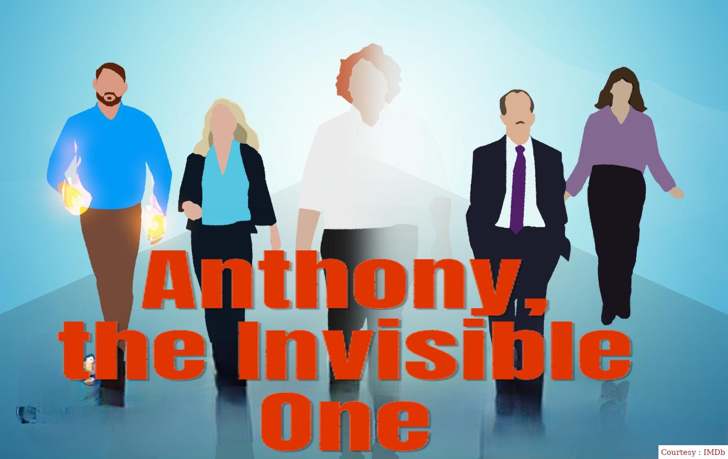 Anthony, the Invisible One